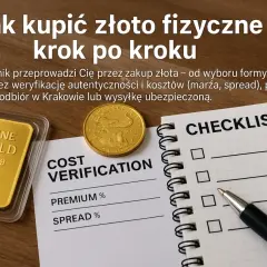 Jak kupić złoto fizyczne? Poradnik krok po kroku: sztabka, moneta, weryfikacja, koszty i bezpieczny odbiór.