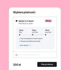 Wybór płatności: zapłać w 3 ratach z Klarna. Kup teraz, zapłać w trzech ratach bez dodatkowych opłat. Klarna co to? To wygodna opcja płatności.
