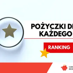 Szukasz pożyczki dla każdego bez odmowy? Sprawdź ranking najlepszych ofert!