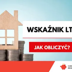Drewniany domek na stosach monet. Wskaźnik LTV: Jak obliczyć?