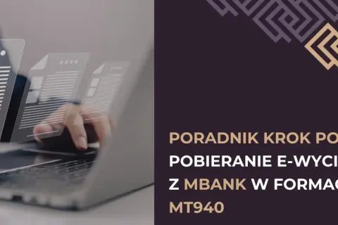 Poradnik krok po kroku: jak pobrać wyciąg z mBank w formacie MT940. Wirtualne dokumenty na ekranie laptopa.