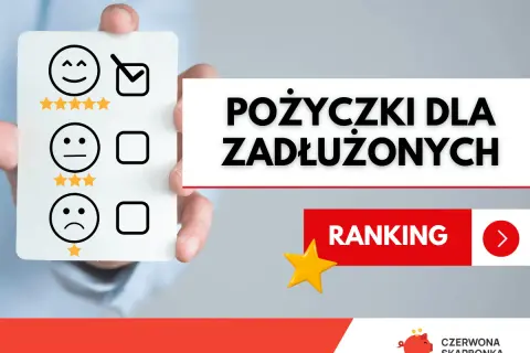 Pożyczki dla zadłużonych ze złą historią bez przedpłat weryfikacyjnych. Ranking ofert.