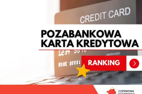 Pozabankowa karta kredytowa bez BIK. Ranking najlepszych opcji.