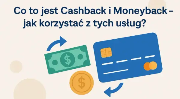 Karta płatnicza, banknot i moneta symbolizują zwrot pieniędzy. Dowiedz się, jak działa cashback i moneyback.