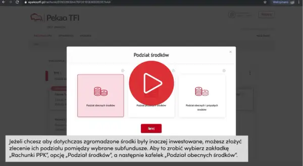 Jak wypłacić pieniądze z funduszu inwestycyjnego Pekao? Wybierz "Podział środków" i opcję "Podział obecnych środków".