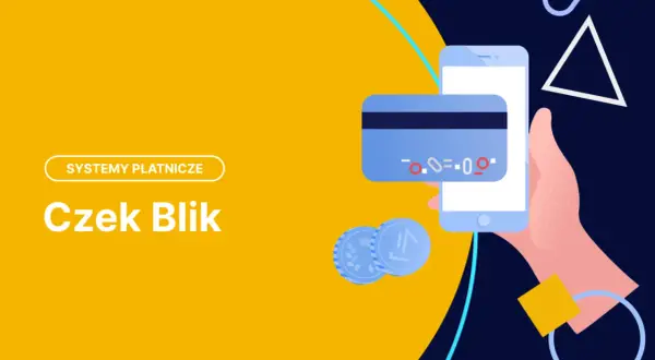 Grafika przedstawia smartfon z kartą płatniczą i monetami, symbolizującymi płatności. Tekst "Czek Blik" sugeruje szybkie transakcje.