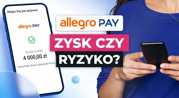 Telefon z aplikacją Allegro Pay pokazuje 4000 zł. Czy to zysk czy ryzyko?
