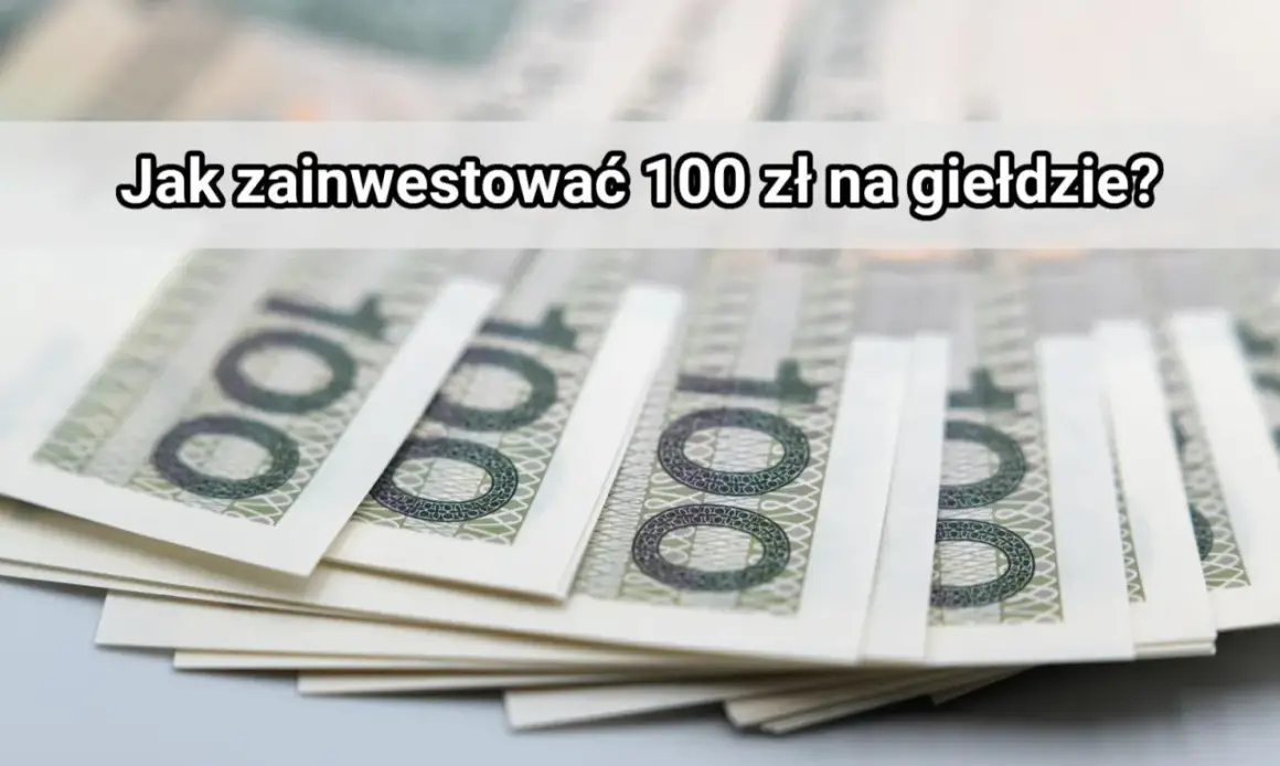 Stos banknotów 100 zł. Dowiedz się, jak zainwestować 100 zł na giełdzie i zacząć budować kapitał.