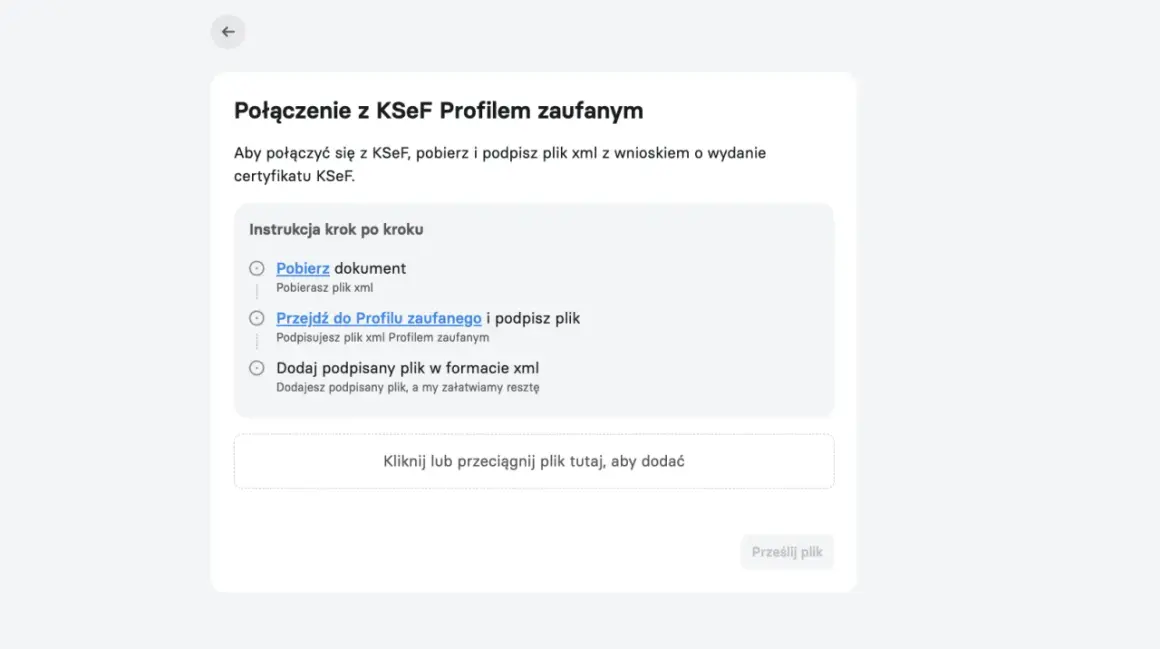 Instrukcja połączenia z KSeF Profilem zaufanym: pobierz plik xml, podpisz go w Profilu zaufanym, a następnie dodaj podpisany plik.